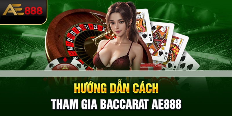 Hứa hẹn công bằng và bảo mật tối đa trong Baccarat tại Ae888